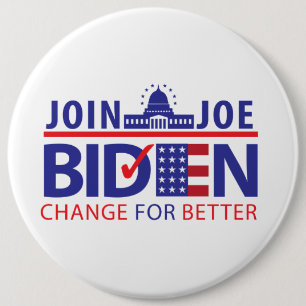 BIDEN FOR PRESIDENT! 6 INCH ROUND BUTTON
