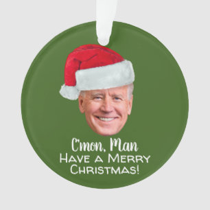Biden Harris 2020 - Joe Santa Hat - C'mon Man Ornament