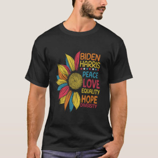 Biden Harris Peace Love Equality Hope Diversity T T-Shirt