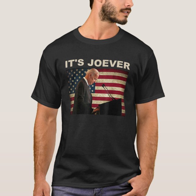 Biden It s Joever America USA It s Joever T-Shirt (Front)