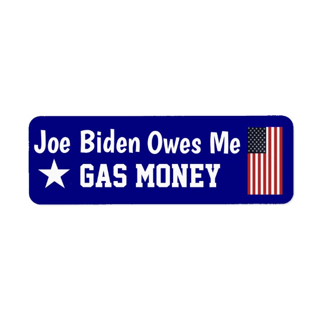 Biden me doit Gas Money Étiquette (Devant)