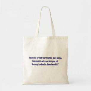Biden-Recession- Tote Bag