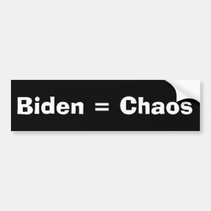 Biden = Sticker Chaos Bumper