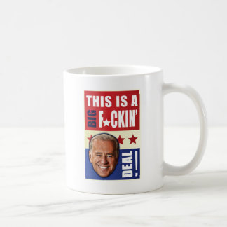 Biden - This is a Big F'n Deal! Coffee Mug