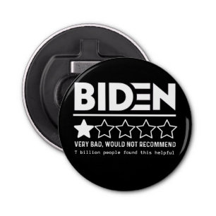 Biden Very Bad Would Not Recommend T-Shirt Bottle Opener