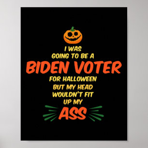 Biden Voter Anti Democrat And Liberal Trump Voter  Poster