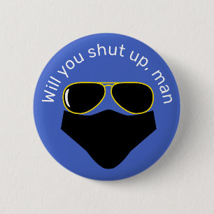 Biden Will you shut up, man 2 Inch Round Button