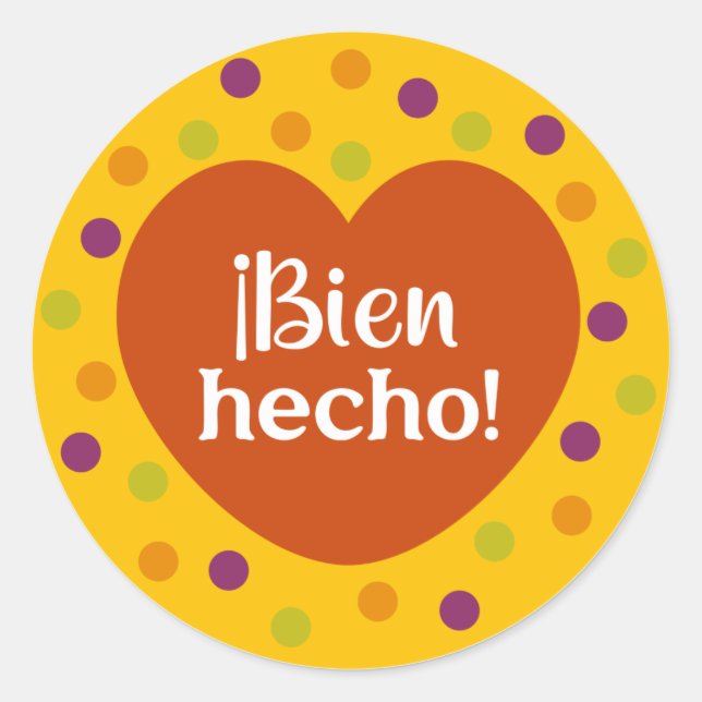 Bien Hecho Spanish Teacher Student Reward Classic Round Sticker (Front)