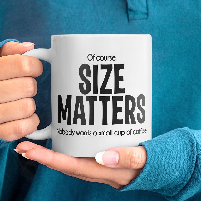 Bien sûr QUE LA TAILLE COMPTE Mug Café Géant (Of Course SIZE MATTERS Jumbo Coffee Mug)
