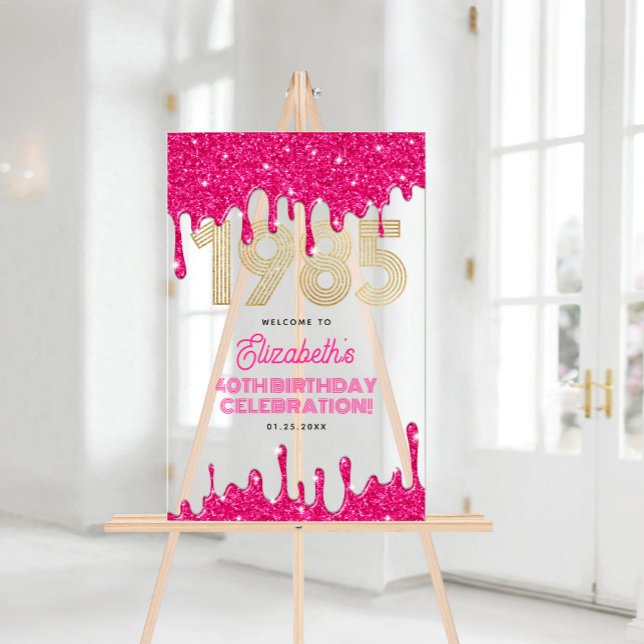 Bienvenue pour les 40 ans de 1985 avec paillettes  (1985 Pink Glitter Drip 40th Birthday Welcome Acrylic Sign)