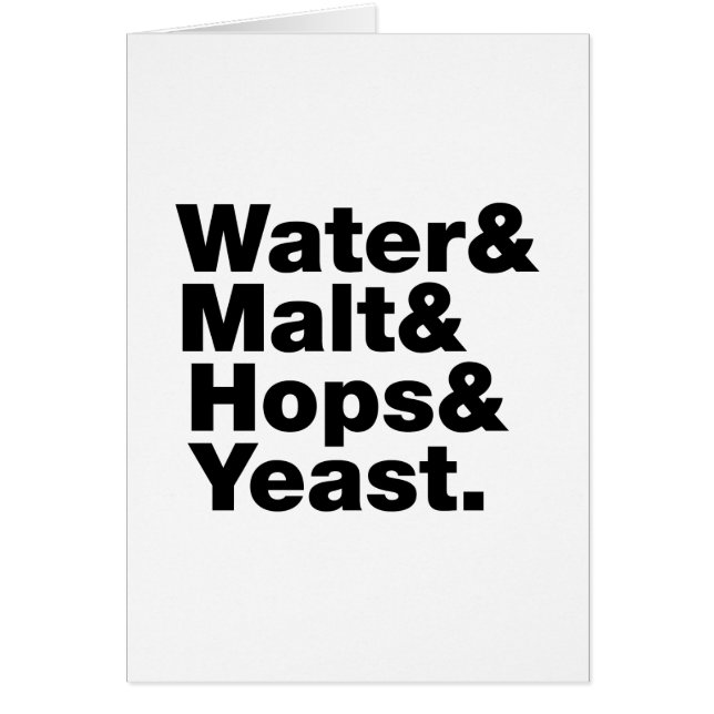 Bière = Eau & Malt & Hops & Yeast. Carte (Devant)