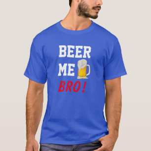 BIÈRE JE, BRO ! T-shirt