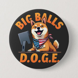 Big Balls Doge Department of Government Efficiency 3 Inch Round Button