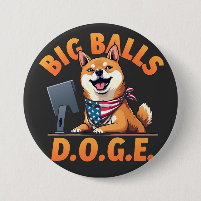 Big Balls Doge Department of Government Efficiency 3 Inch Round Button (Front)