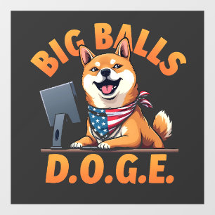 Big Balls Doge Department of Government Efficiency Window Cling