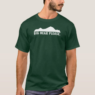 Big Bear Please T-Shirt