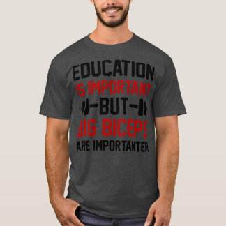 Big Biceps Importanter T-Shirt
