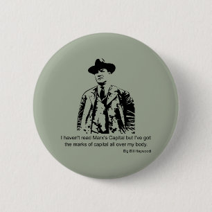 Big Bill Haywood Quote 2 Inch Round Button