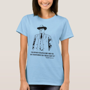 Big Bill Haywood quote T-Shirt