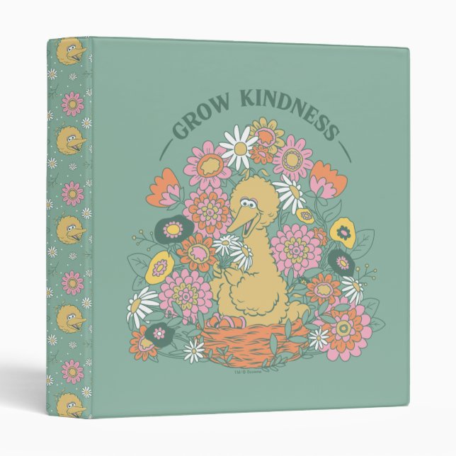Big Bird | Grow Kindness Floral Graphic Binder (Front/Spine)