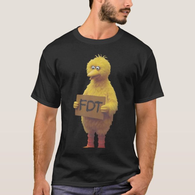 Big Bird Protest – FDT Meme T-Shirt (Front)