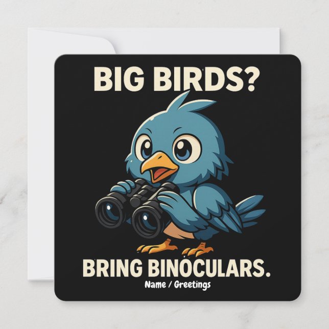 Big Birds? Bring Binoculars Funny Birdwatching Invitation (Front)
