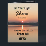 Big Birthday Let Your Light Shine Scriptural Text Card<br><div class="desc">Celebrate a birthday from a group of friends, coworkers or family with a big card showing the bible quote "Let Your Light Shine" (Matthew 5:16). The scriptural text has a bold design with a black and gold sunrise on a peaceful lake. The blessing sends a message of faith and love....</div>