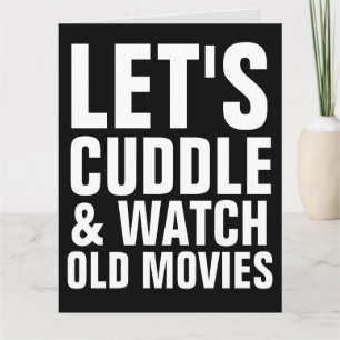  BIG BIRTHDAY ROMANTIC CARD -CUDDLE & OLD MOVIES