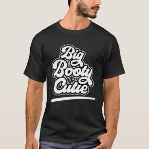 Big Booty Cutie Women s T-Shirt