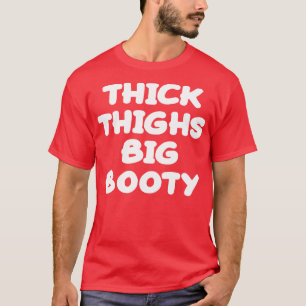 Big Booty White Text T-Shirt