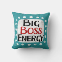 Big Boss Energy Throw Pillow