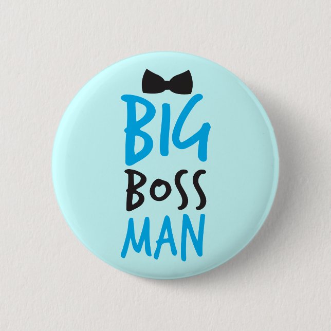 Big boss man nice Bossy design with a bow tie 2 Inch Round Button (Front)