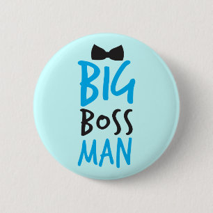 Big boss man nice Bossy design with a bow tie 2 Inch Round Button