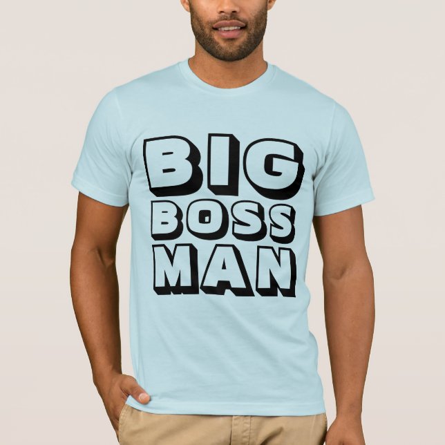BIG BOSS MAN T-Shirts (Front)