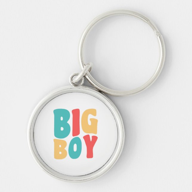 Big Boy Funny Sayings Kids Toddler  Keychain (Front)