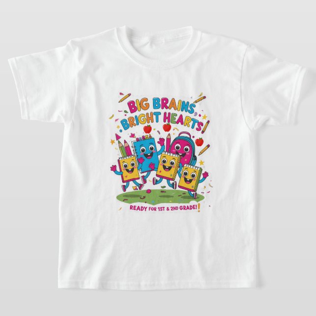 Big Brains, Bright Hearts – 1st & 2nd Grade Back-t T-Shirt (Laydown)