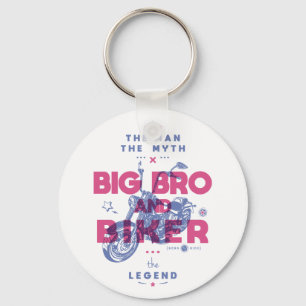 Big bro and biker the man the myth the legend keychain