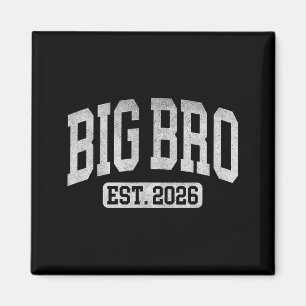 Big Bro Est 2026 New Big Bro Announcement Cool Bro Magnet