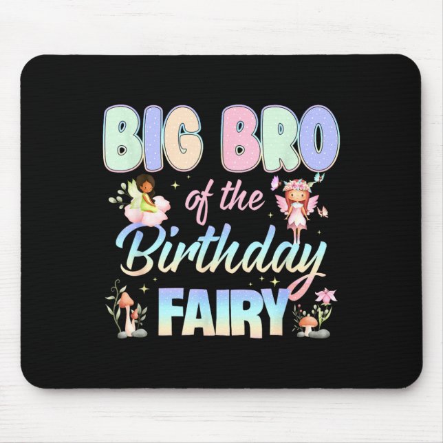 Big Bro Of The Birthday Fairy Little Girl Magical  Mouse Pad (Front)