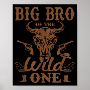 Big Bro Of The Wild One Cowboy Western Rodeo Party Poster