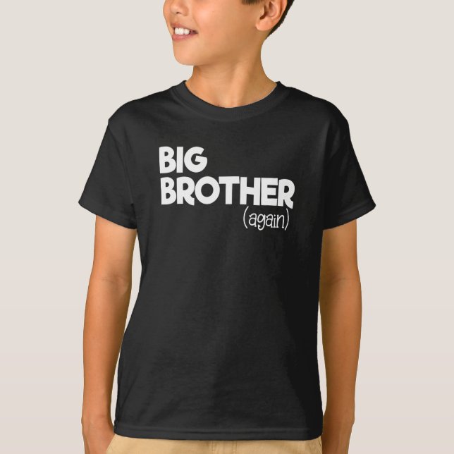 Big brother again announcement | Pregnancy reveal T-Shirt (Front)