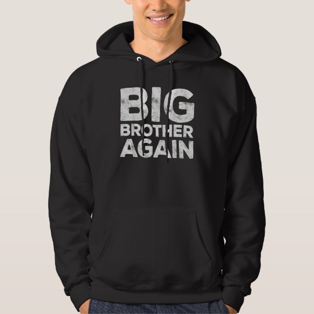 Big Brother Again Hoodie (Front)