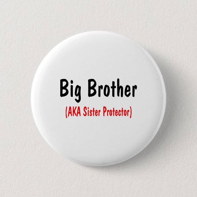 Big Brother (AKA Sister Protector) 2 Inch Round Button (Front)