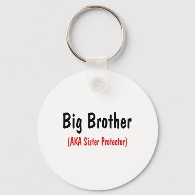 Big Brother (AKA Sister Protector) Keychain (Front)