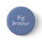 Big Brother Button
