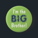 Big brother button/pin 2 inch round button<br><div class="desc">Big brother button/pin</div>