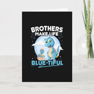 Big Brother Dinosaur Beautiful Life Pun Card