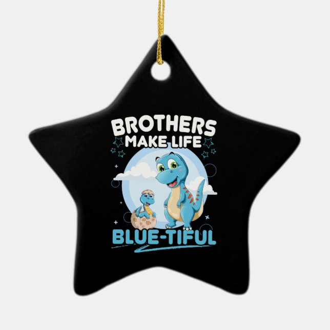 Big Brother Dinosaur Beautiful Life Pun Ceramic Ornament (Front)