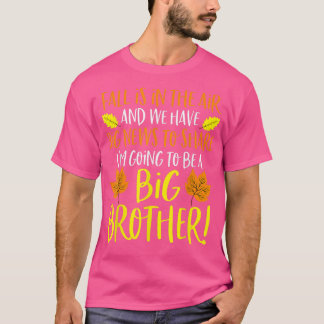 Big Brother Fall Pregnancy AnnouncementAutumn Baby T-Shirt