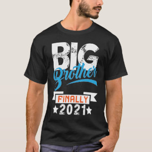 Big Brother Finally 2021 New Brother Pregnancy Ann T-Shirt